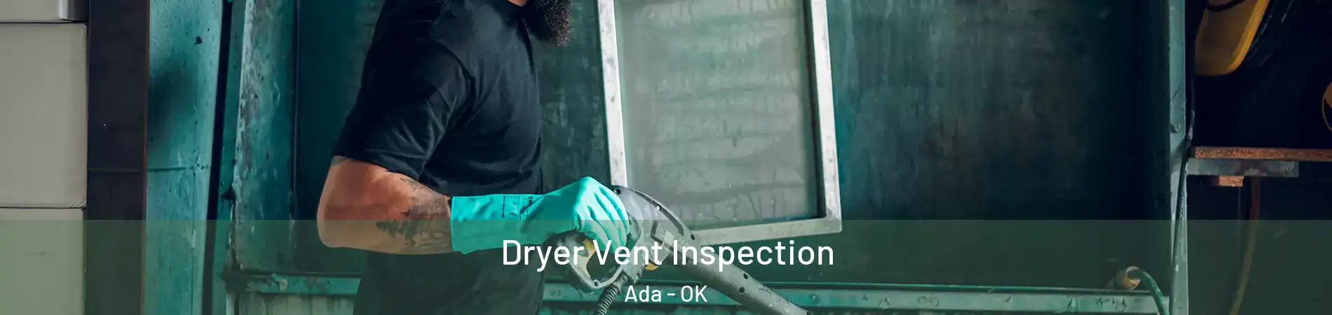  Dryer Vent Inspection Ada - OK