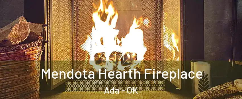  Mendota Hearth Fireplace Ada - OK